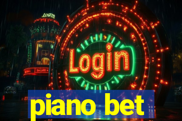 piano bet